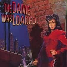 The Dame Was Loaded box art